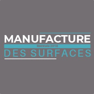 Manufacture des surfaces