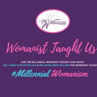 The Millennial Womanism Project - @millennwomanism Twitter Profile Photo