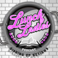 Lunch Ladies Book Club Podcast on Project Entertainment Network! #bookreview #amreading