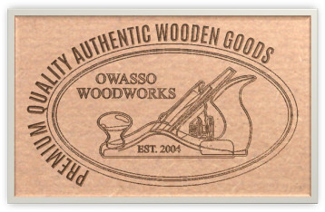 Owasso Woodworks is dedicated to making premium quality wood products.