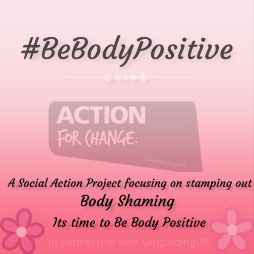 Social Action Project, Based around Body Shaming. taking a stand to stop body shaming #bebodypositive @Girlguiding #actionforchange @girlguiding_nwe