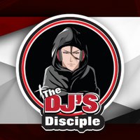 The DJ's Disciple (@thedjsdisciple) 's Twitter Profile