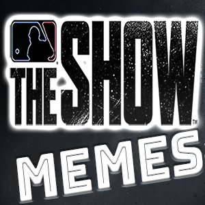 Welcome to the MLB The Show Memes Twitter account! We share and make memes that come up through every edition of MLB The Show!