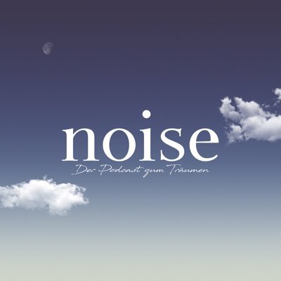 noise - Der Podcast zum Träumen