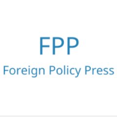 FPP publishes articles/essays on politics, int. affairs, and more. We welcome unsolicited pieces: contact@foreignpolicypress.com. Retweets ≠ endorsement.