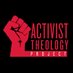 Activist Theology Project (@activistheology) artwork