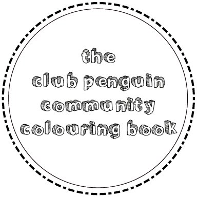 a digital colouring book featuring the community of Club Penguin (CPI & CPR) // website coming soon