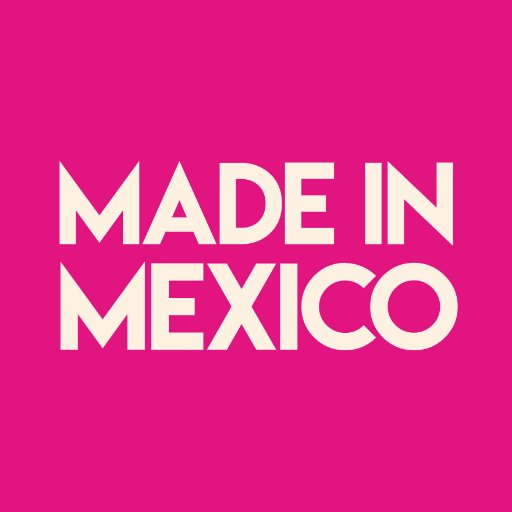 Made In Mexico