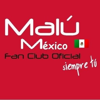 Club Oficial de @_MaluOficial_ en México, apoyados desde España por su @FanClubMalu Siempre tu https://t.co/T6sGPJMWEA
