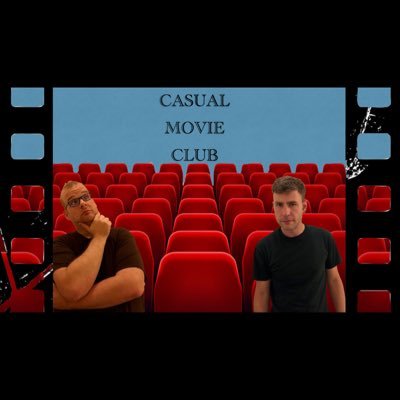 The Casual Movie Club is the best podcast for enjoying two random guys talk about movies they most likely have never seen before.