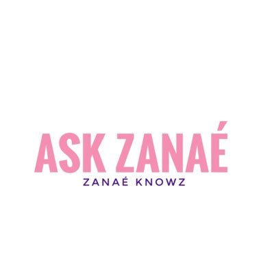 AskZanaé the advice column for all your questions! Submit a question now at askzanae@gmail.com IG: https://t.co/eO2xVq8GiF