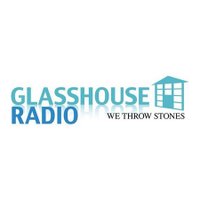 Glasshouse Radio - @GlassHouseRadio Twitter Profile Photo