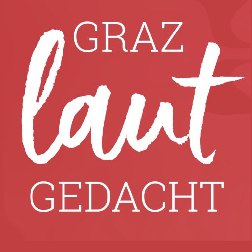 Graz – laut gedacht