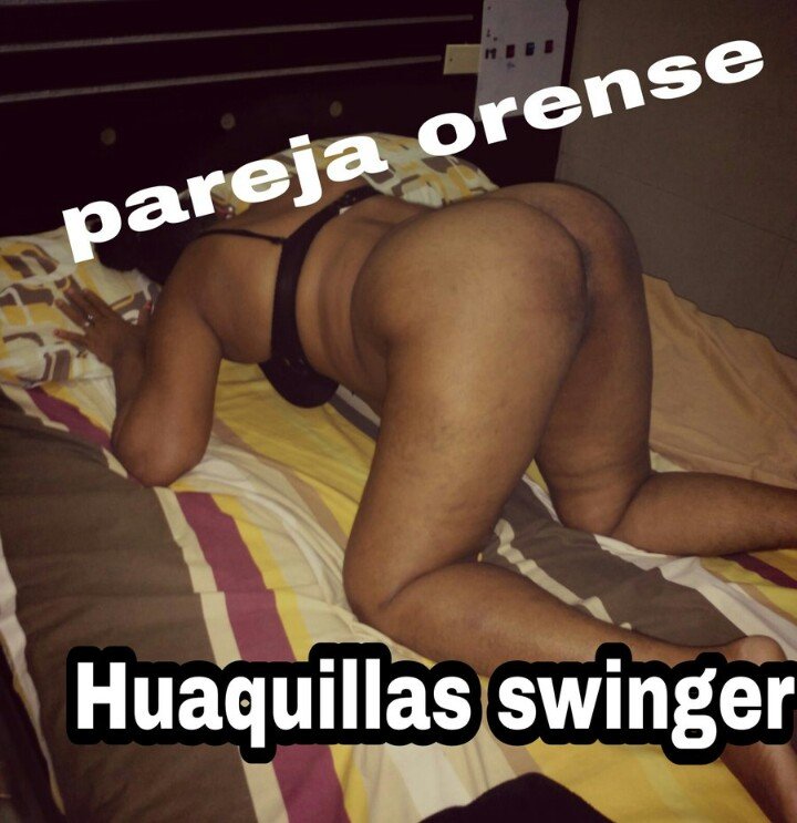 Somos una pareja de huaquillas,buscamos preferentemente parejas y chicas solas,para intercambios o tríos y si se da la ocasión podríamos participar de orgías.