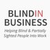 Blind in Business (@blindinbusiness) Twitter profile photo