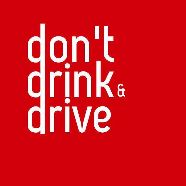 A campaign to spread the message; Don't Drink & Drive.