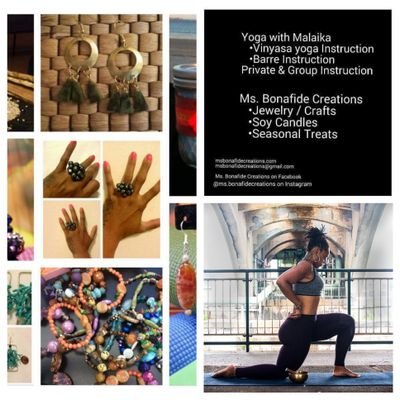@MsBonafideCreations&Yoga #YogawithMalaika 
Creating a Bonafide Life.
Jewelry Designer, Yoga Instructor, Creative Soul.