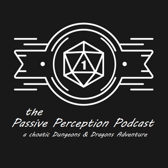 Welcome to the official page for the Passive Perception Podcast, a live role playing D&D podcast!