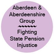 Aberdeen & Aberdeenshire women supporting @WASPI_2018 in its campaign against unfair changes to the State Pension Age imposed on women born in the 1950s.