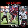 GoAztecsBook's profile picture. Tom Ables looks back at the first 788 San Diego State Aztec football games he saw for 72 seasons between 1946 and 2017.