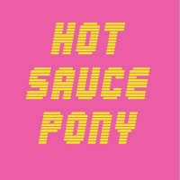 Hot Sauce Pony (@hotsaucepony) 's Twitter Profile