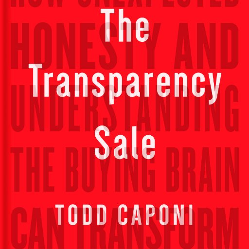 The 2019 Sales book of the year! The future of sales is radically transparent. Are you ready? @tcaponi #transparencysale