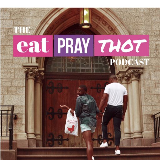 Eat Pray Thot is a weekly podcast hosted by Savoy Jefferson & @ambermilan_ We discuss all the things that matter like career goals, mac n cheese and SEX!