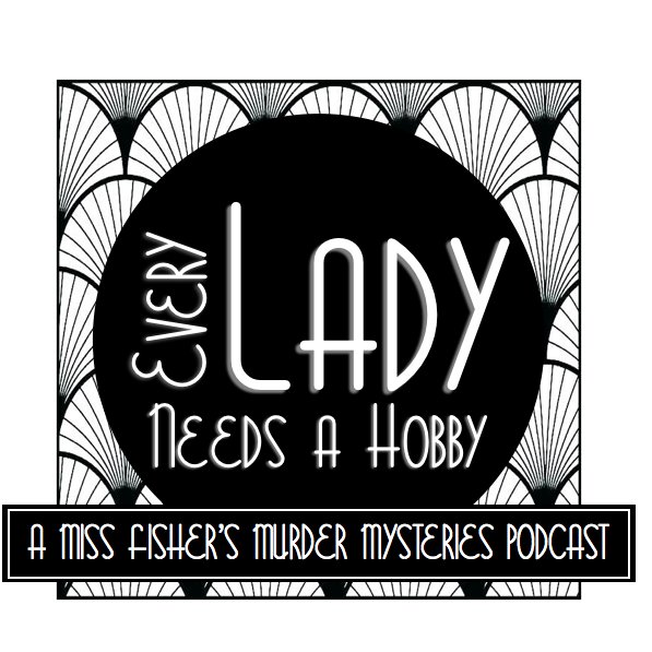 A Miss Fisher's Murder Mysteries podcast!