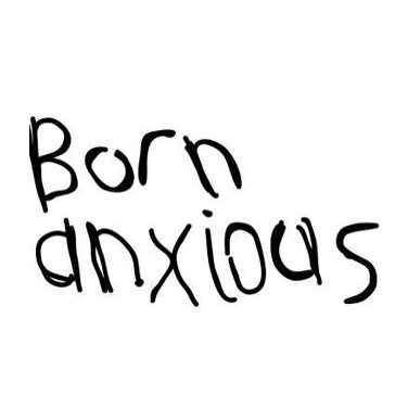 BornAnxious2018 Profile Picture