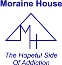 Moraine house was founded in 1976 for suffering alcoholics