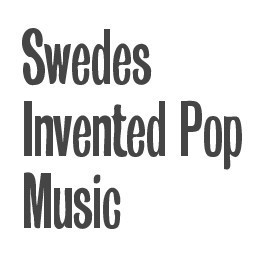 Unveils the music marvels coming straight from Sweden.