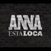 ANNA ESTÁ LOCA (@annaestaloca) Twitter profile photo ANNA ESTÁ LOCA (@annaestaloca) Twitter profile photo