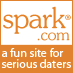 Sparkdotcom's profile picture. Spark.com is a fun site for serious daters.  And, unlike on Match or eHarmony, on Spark.com all members can read and respond to their email messages for FREE!