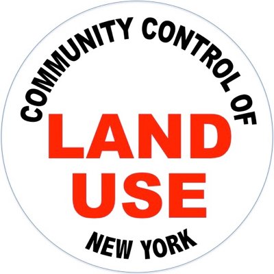 Community Control of Land Use NY exists to support ideas/groups/candidates that endorse the community having the FINAL SAY in land use development in New York.