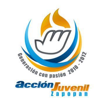 Secretaría Municipal Acción Juvenil Zapopan, Jalisco Generación con Pasión 2010-2012 PAN