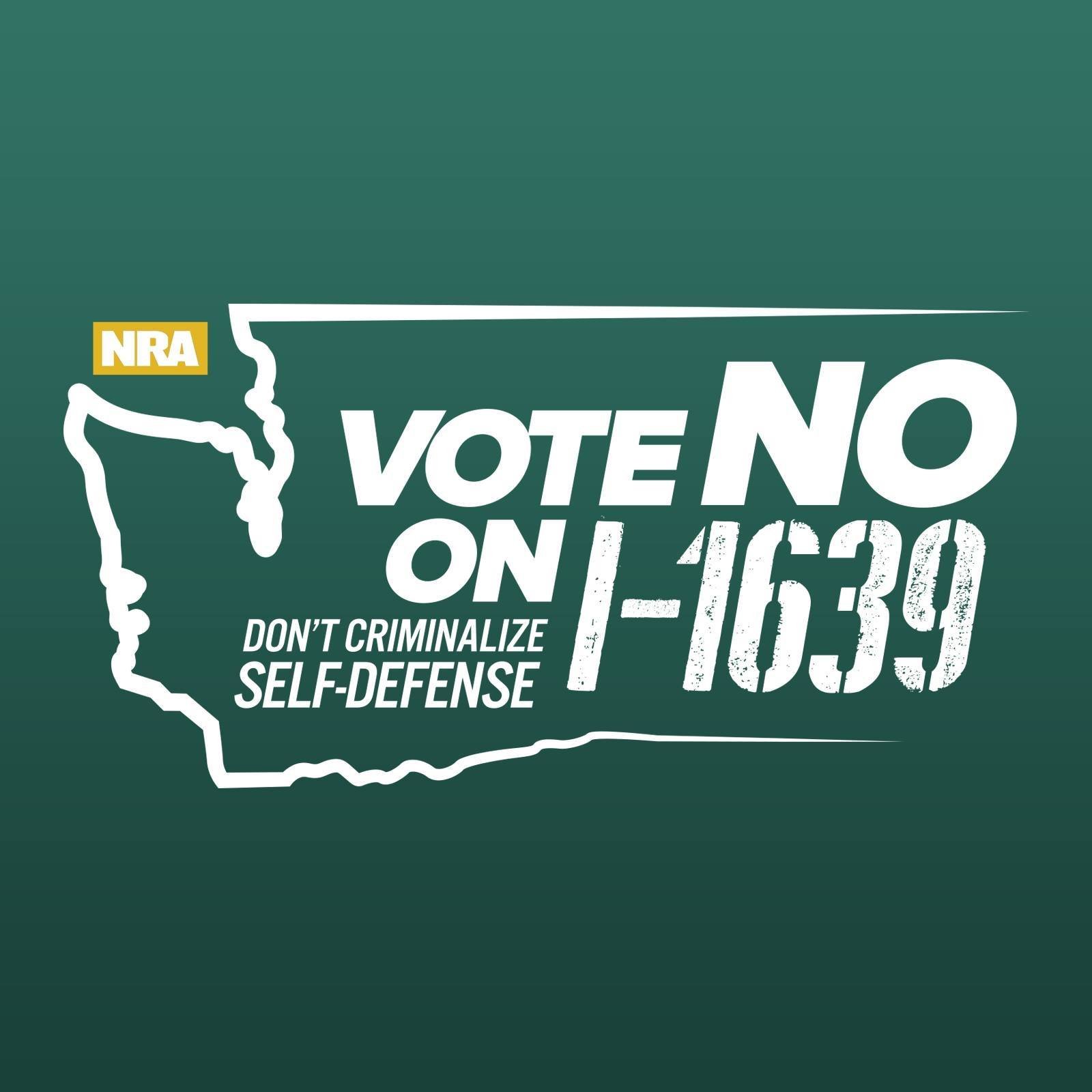 I am the NRA Campaign Field Representative for Grassroots activity in SW Washington.  Vote NO on I-1639!!!