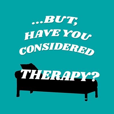 A space to discuss how to help each other be mentally healthy. Self care tips. Social justice. And  the podcast ...But Have You Considered Therapy?