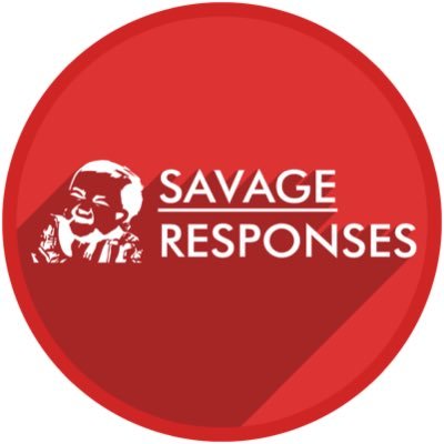 SavageResponses Profile Picture
