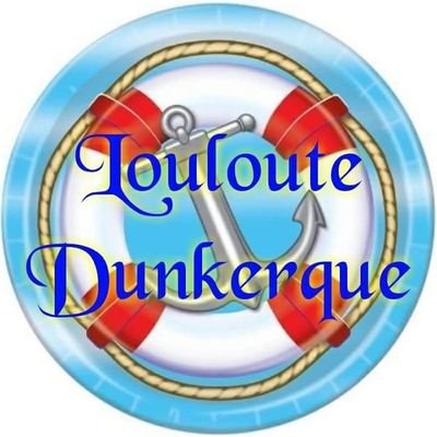 Page FB + Youtube + Twitter : Louloute Dunkerque 👍 ... ☸⚓