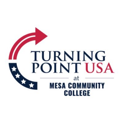 Turning Point USA at Mesa Community College • Educating about the importance of fiscal responsibility, free markets, and limited government! 🇺🇸