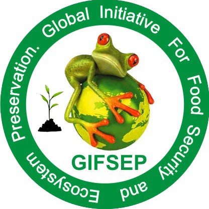 Global Initiative For Food Security and Ecosystem Preservation- GIFSEP (ECOSOC Status NGO) focus; Food security,Conservation and Climate Action #GreenResilience