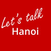 Let's Talk Hanoi(@LetsTalkHanoi) 's Twitter Profile Photo