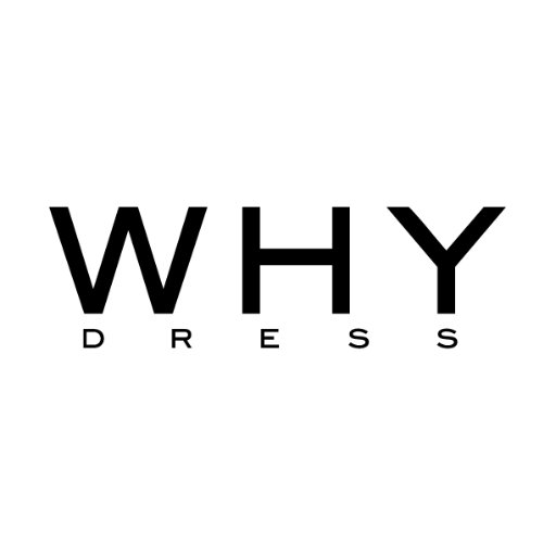 WHY DRESS is a manufacturer and supplier that is designed for you and according to your tastes.
