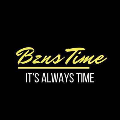 All the time, #itsbznstime