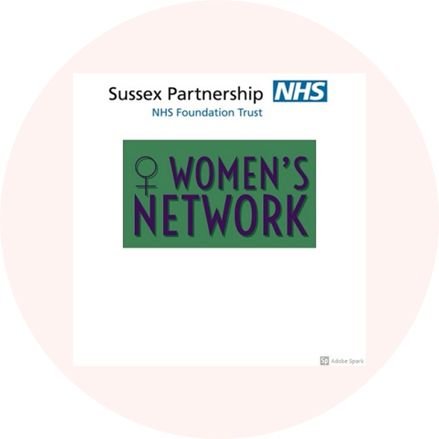 Sussex Partnership NHS Foundation Trust Women's Staff Network - enabling connections for supporting wellbeing and development.