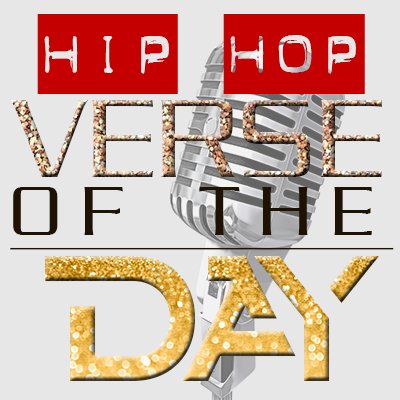 Launching Wednesday, October 3, 2018, We Will Feature a Hip Hop Verse of the Day - Daily Monday thru Friday.