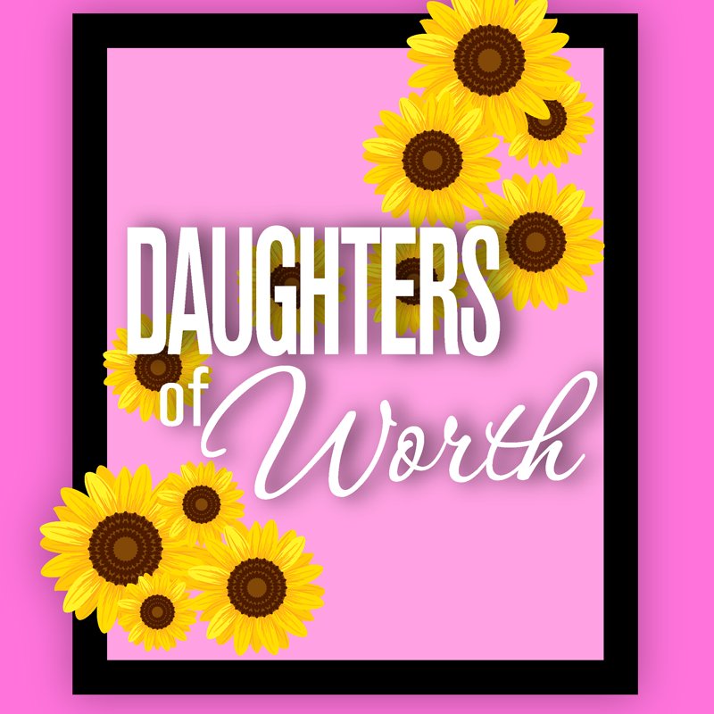 Daughters of Worth exists to educate, equip, and empower girls of all ages to become strong women of influence in their communities.
A 501 c(3)non-profit.