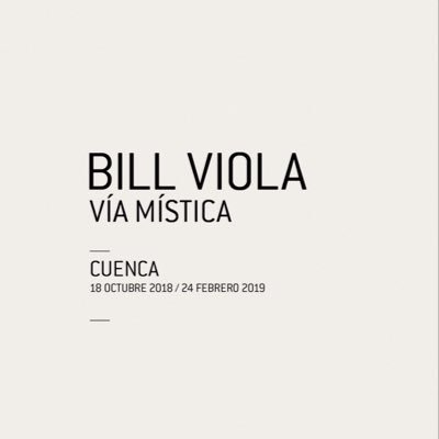 MisticaVia's profile picture. Del 18 de octubre al 24 de febrero, #BillViola #VíaMística, en #Cuenca.16 obras del artista neoyorquino en cuatro sedes. @gobjccm #EulenArt