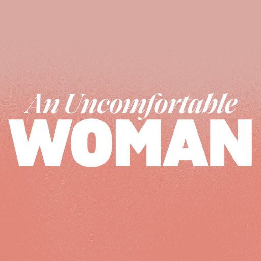 An Uncomfortable Woman