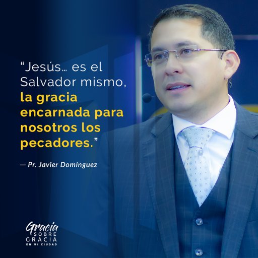 Pastor de la Iglesia Gracia sobre Gracia, El Salvador.  Proclamando, Enseñando y Aconsejando la Preeminencia y la Gloria de Cristo Jesús sobre todas las cosas.
